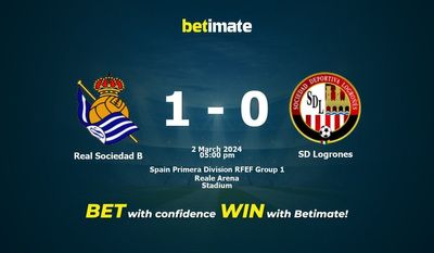 Real Sociedad B vs SD Logrones 预测、赔率和投注技巧 03/02/2024