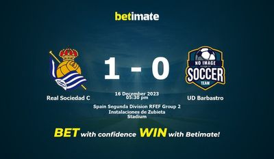 皇家社会 C vs UD Barbastro 预测、赔率和赔率投注技巧 12/16/2023