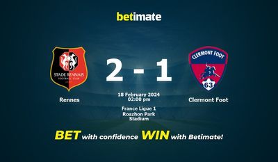 Rennes vs Clermont Foot التوقعات، الصعاب ونصائح الرهان 18/02/2024