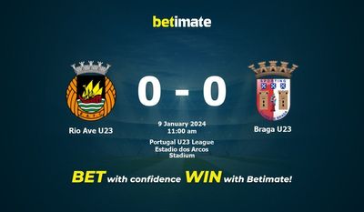 Rio Ave U23 vs Braga U23 التوقعات، الصعاب ونصائح الرهان 09/01/2024