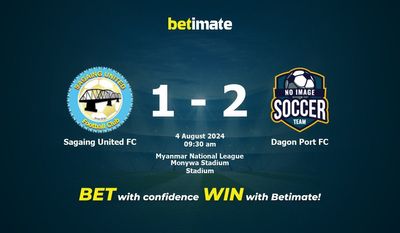 Sagaing United FC vs Dagon Port FC Prediction, Odds & Betting Tips 08/04/2024