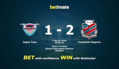 Sagan Tosu vs Consadole Sapporo التوقعات، الصعاب ونصائح الرهان 02/03/2024