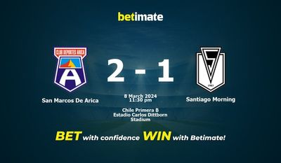 San Marcos De Arica vs Santiago Morning التوقعات، الصعاب ونصائح الرهان 2024/08/03