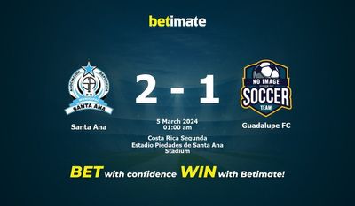 Santa Ana vs Guadalupe FC التوقعات، الصعاب ونصائح الرهان 05/03/2024