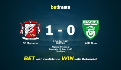 SC Mecheria vs ASM Oran Prediction, Odds & Betting Tips 10/06/2023