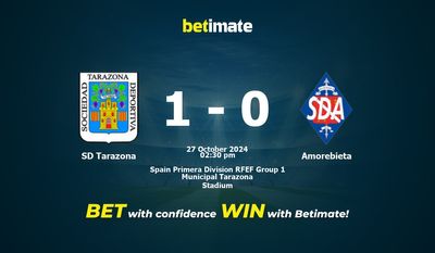 Dự đoán SD Tarazona vs Amorebieta, Tỷ lệ cược & Mẹo cá cược 27/10/2024