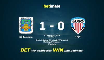 Dự đoán SD Tarazona vs Lugo, Tỷ lệ cược & Mẹo cá cược 12/08/2024