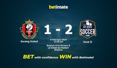 Seraing United vs Genk II التوقعات، الصعاب ونصائح الرهان 04/02/2024