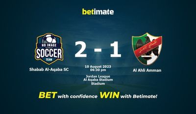 Shabab Al-Aqaba SC vs Al Ahli Amman Prediction, Odds & Betting Tips 08/10/2023