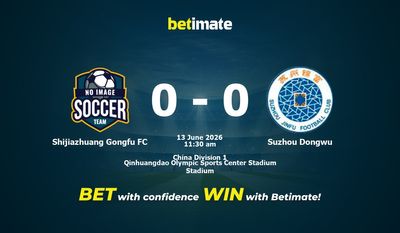Shijiazhuang Gongfu FC vs Suzhou Dongwu Prediction, Odds & Betting Tips 06/13/2026