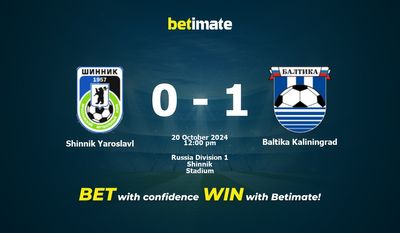 Pronostici, quote e suggerimenti per le scommesse Shinnik Yaroslavl vs Baltika Kaliningrad 20/10/2024