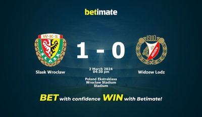 Slask Wroclaw vs Widzew Lodz التوقعات، الاحتمالات ونصائح الرهان 02/03/2024