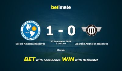 Sol de America Reserves vs Libertad Asuncion Reserves Prediction, Odds & Betting Tips 09/12/2024