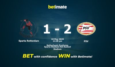Sparta Rotterdam vs PSV Prediction, Odds & Betting Tips 05/18/2025