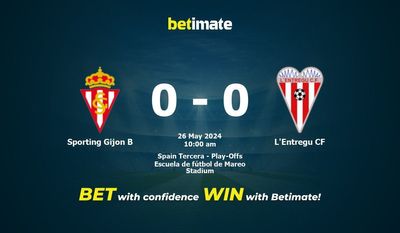 Sporting Gijon B vs L'Entregu CF Prediction, Odds & Betting Tips 05/26/2024