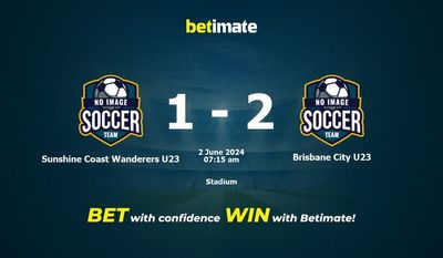 Sunshine Coast Wanderers U23 vs Brisbane City U23 Prediction, Odds & Betting Tips 06/02/2024