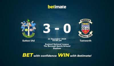 Pronostic Sutton Utd vs Tamworth, cotes et conseils de paris 21/12/2024