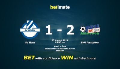 SV Horn vs SKU Amstetten Prediction, Odds & Betting Tips 08/27/2024