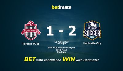 Toronto FC II vs Huntsville City Prediction, Odds & Betting Tips 06/15/2023