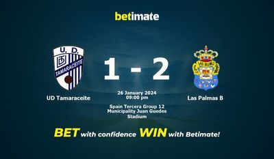 UD Tamaraceite vs Las Palmas B التوقعات، الصعاب ونصائح الرهان 26/01/2024