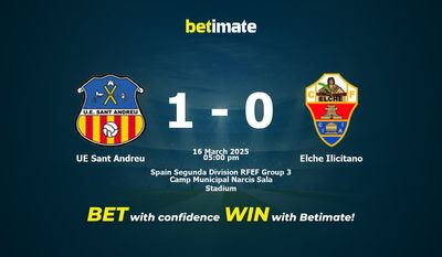 UE Sant Andreu vs Elche Ilicitano Prediction, Odds & Betting Tips 03/16/2025