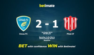 Umea FC vs Piteå IF Prediction, Odds & Betting Tips 06/16/2023