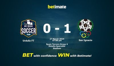 Urduliz FT vs San Ignacio Prediction, Odds & Betting Tips 03/27/2024