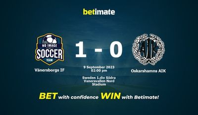 Vänersborgs IF vs Oskarshamns AIK Prediction, Odds & Betting Tips 09/09/2023