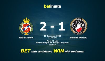 Wisla Krakow vs Polonia Warsaw التنبؤ، الصعاب & نصائح الرهان 17/12/2023