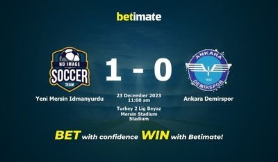 Yeni Mersin Idmanyurdu vs Ankara Demirspor Prediction, Odds & Betting Tips 12/23/2023