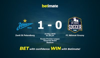 Zenit St Petersburg vs FC Akhmat Grozny Prediction, Odds & Betting Tips 05/24/2025