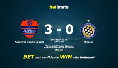 Academia Puerto Cabello vs Mineros Predicción, Cuotas y Consejos de Apuestas 19/08/2023