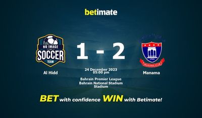 Predicción, probabilidades y consejos de apuestas Al Hidd vs Manama 24/12/2023