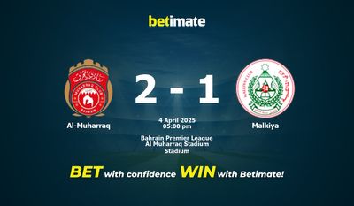 Pronóstico, cuotas y pronósticos de apuestas para el partido Al-Muharraq vs. Malkiya (04/04/2025)