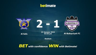 Predicción, cuotas y consejos de apuestas Al Safa vs Al-Bukayriyah FC 24/01/2024