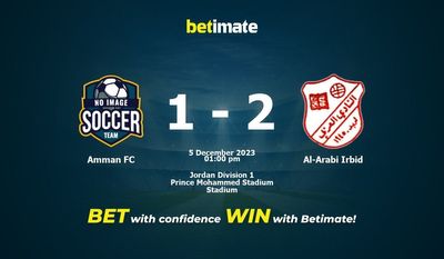 Predicciones, cuotas y consejos de apuestas de Amman FC vs Al-Arabi Irbid 05/12/2023