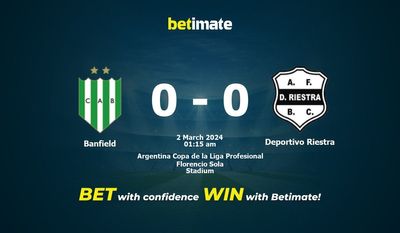 Predicción, cuotas y consejos de apuestas Banfield vs Deportivo Riestra 02/03/2024