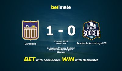 Carabobo vs Academia Anzoátegui FC: Pronóstico, cuotas y consejos de apuestas 13/04/2025