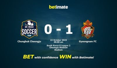 Predicción, cuotas y consejos de apuestas de Chungbuk Cheongju vs Gyeongnam FC 22/10/2023
