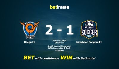 Predicción, cuotas y consejos de apuestas Daegu FC vs Gimcheon Sangmu FC 03/03/2024