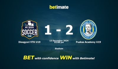 Pronóstico, probabilidades y consejos de apuestas para Diosgyori VTK U19 vs Puskas Academy U19 13/12/2024
