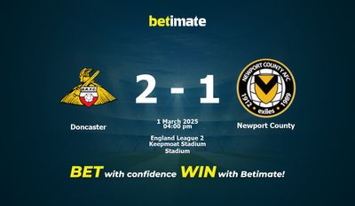 Pronóstico, probabilidades y consejos de apuestas para el partido Doncaster vs Newport County 01/03/2025