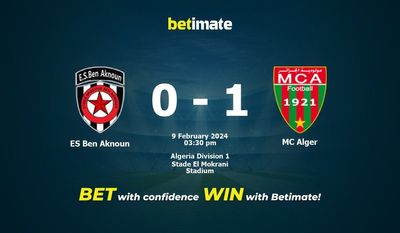 Predicción, cuotas y consejos de apuestas ES Ben Aknoun vs MC Alger 09/02/2024