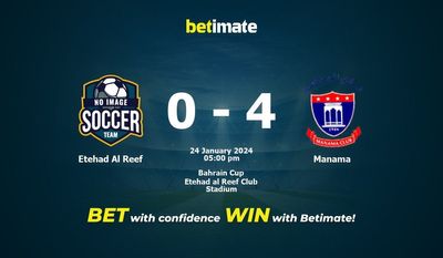 Predicción, cuotas y consejos de apuestas para Etehad Al Reef vs Manama 24/01/2024