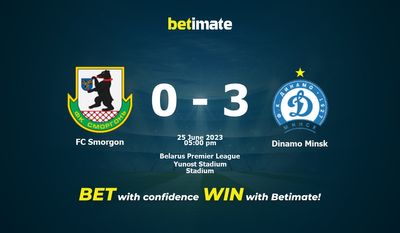 FC Smorgon vs Dinamo Minsk Pronósticos, Cuotas y Consejos de Apuestas 25/06/2023