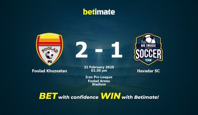 Pronóstico, probabilidades y consejos de apuestas para Foolad Khuzestan vs Havadar SC 21/02/2025