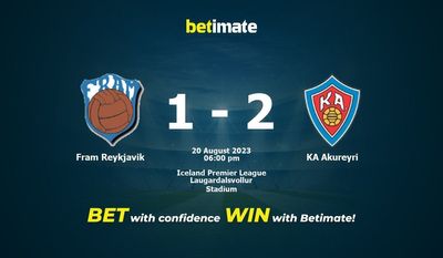 Predicciones, Cuotas y Pronósticos de Apuestas para Fram Reykjavik vs KA Akureyri 20/08/2023