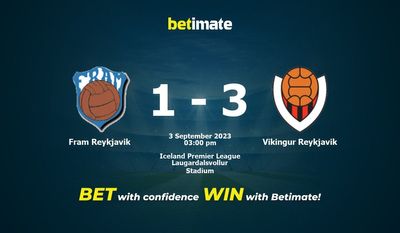 Predicción, cuotas y consejos de apuestas Fram Reykjavik vs Vikingur Reykjavik 03/09/2023