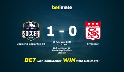 Predicción, cuotas y consejos de apuestas Gazisehir Gaziantep FK vs Sivasspor 15/02/2025