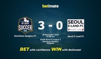 Predicciones, cuotas y consejos de apuestas de Gimcheon Sangmu FC vs Seoul E-Land FC 26/11/2023